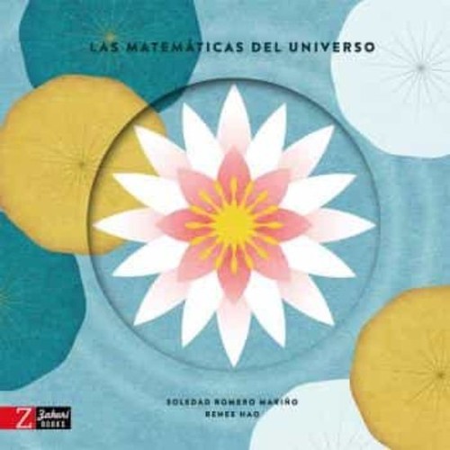 Cover of Las matemáticas del universo by Soledad Romero Mariño