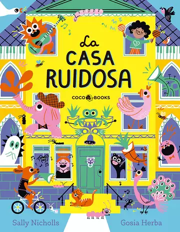 Cover of La casa ruidosa by Sally Nicholls